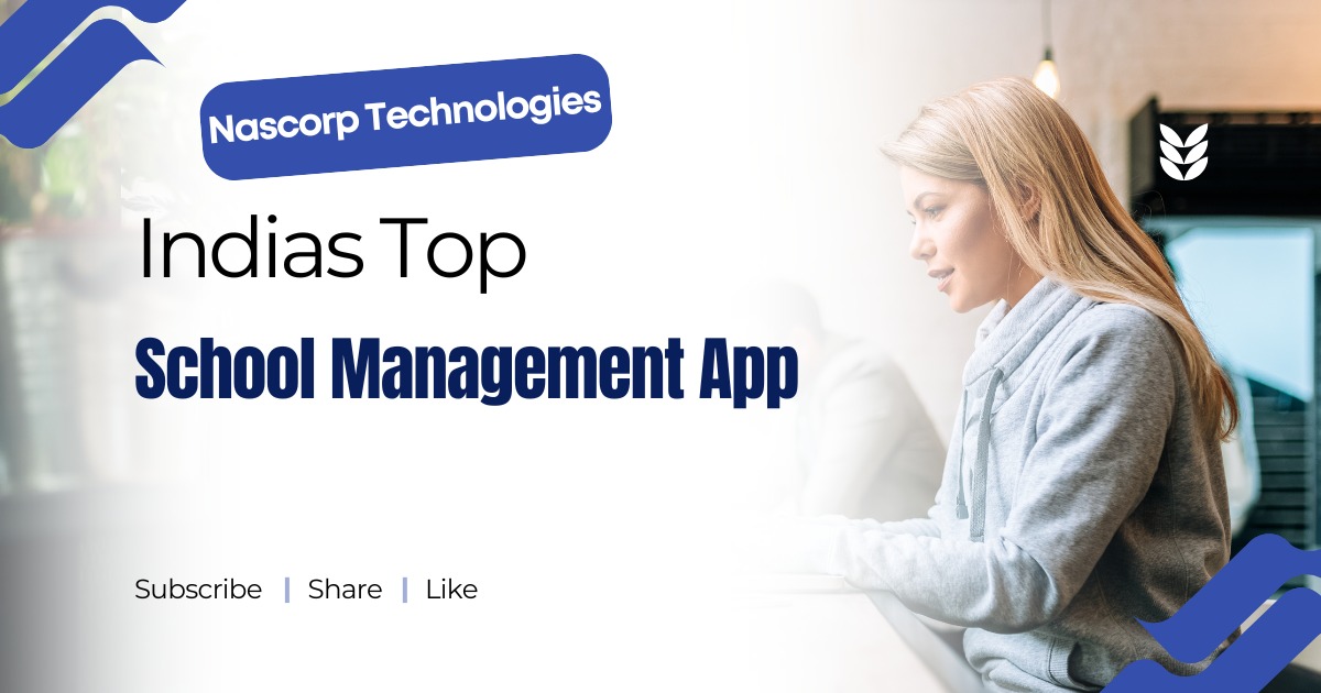 Top School Management App in India | Nascorp Technologies